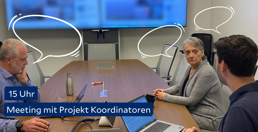 15 Uhr, Meeting mit Projektkoordinatoren